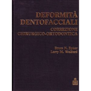 Deformità dentofacciali. Correzione chirurgico-ortodontica